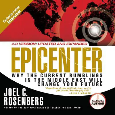 Epicenter: Why the Current Rumblings in the Middle East Will Change Your Future Audibook, by Joel C. Rosenberg