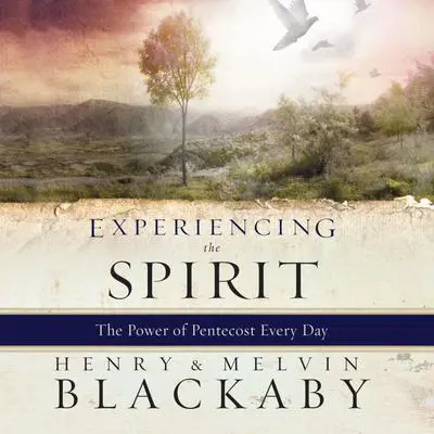 Experiencing the Spirit Audibook, by Henry Blackaby