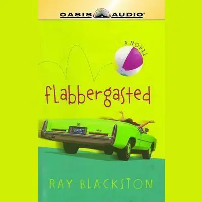 Flabbergasted: A Novel Audibook, by Ray Blackston