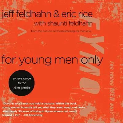 For Young Men Only: A Guys Guide to the Alien Gender Audibook, by Jeff Feldhahn