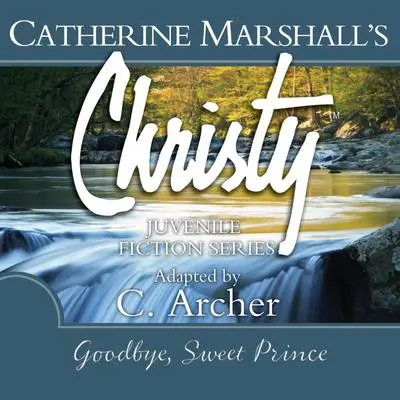 Goodbye, Sweet Prince Audibook, by Catherine Marshall