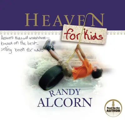 Heaven for Kids Audibook, by Randy Alcorn