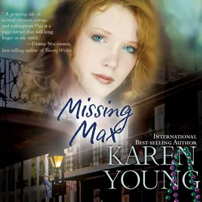 Missing Max: A Novel Audibook, by Karen Young