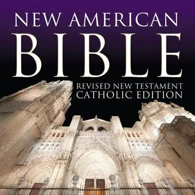 New American Bible: Revised New Testament Catholic Edition Audibook, by Oasis Audio