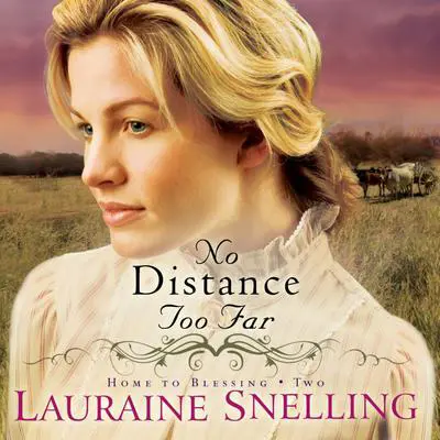 No Distance Too Far Audibook, by Lauraine Snelling