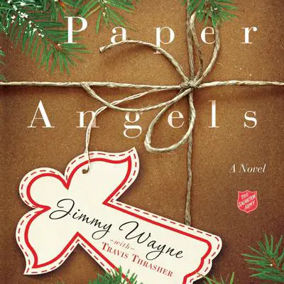Paper Angels: A Novel Audibook, by Jimmy Wayne