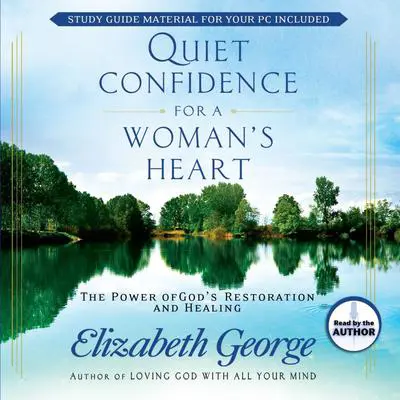 Quiet Confidence for a Woman's Heart Audibook, by Elizabeth George