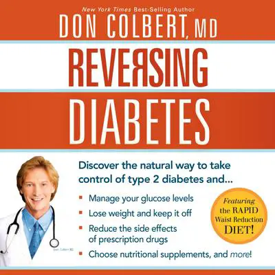 Reversing Diabetes: Discover the Natural Way to Take Control of Type 2 Diabetes Audibook, by Don Colbert