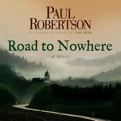 Road to Nowhere Audibook, by Paul Robertson