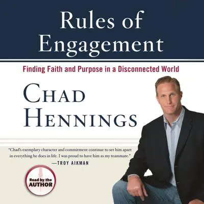 Rules of Engagement: Finding Faith and Purpose in a Disconnected World Audibook, by Chad Hennings