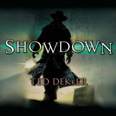 Showdown: The Books of History Chronicles Audibook, by Ted Dekker