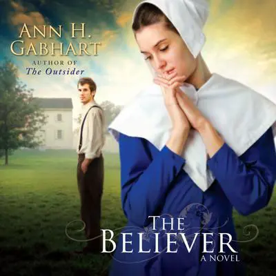 The Believer Audibook, by Ann H. Gabhart