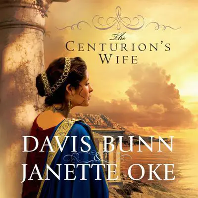 The Centurion's Wife Audibook, by T. Davis Bunn