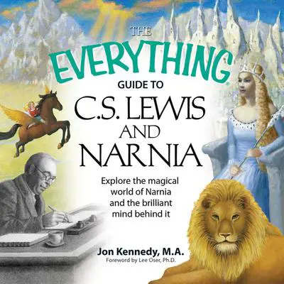 The Everything Guide to C.S. Lewis & Narnia Audibook, by Jon Kennedy
