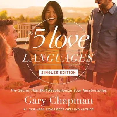The Five Love Languages: Singles Edition Audibook, by Gary Chapman