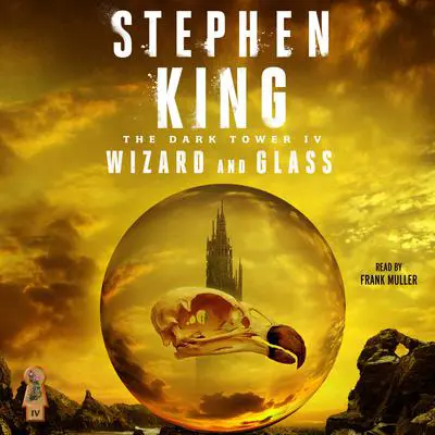 Dark Tower IV: Wizard and Glass Audibook, by Stephen King
