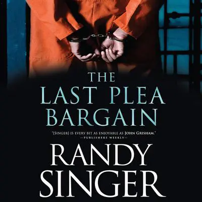 The Last Plea Bargain Audibook, by Randy Singer