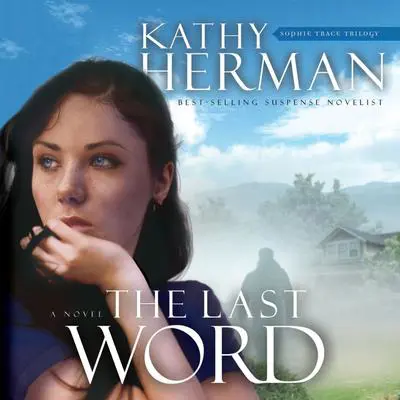 The Last Word Audibook, by Kathy Herman