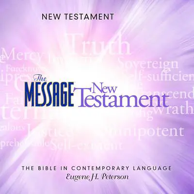 The Message Bible: New Testament Audibook, by Eugene H. Peterson