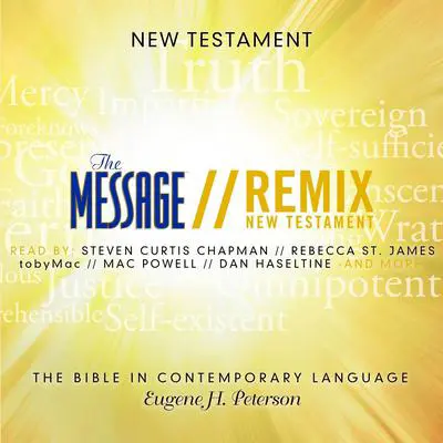 The Message Remix Bible: Complete Bible Audibook, by Eugene H. Peterson