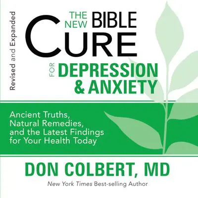 The New Bible Cure for Depression and Anxiety Audibook, by Don Colbert