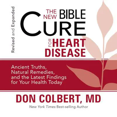 The New Bible Cure for Heart Disease Audibook, by Don Colbert