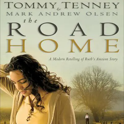 The Road Home Audibook, by Tommy Tenney