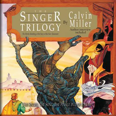 The Singer Trilogy: A Classic Retelling of Cosmic Conflict Audibook, by Calvin Miller