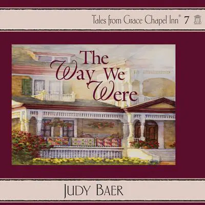 The Way We Were Audibook, by Judy Baer