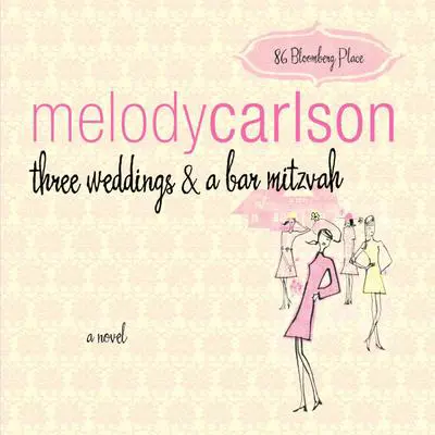 Three Weddings and a Bar Mitzvah Audibook, by Melody Carlson