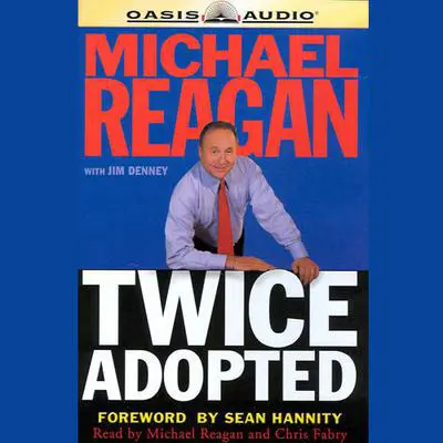 Twice Adopted Audibook, by Michael Reagan