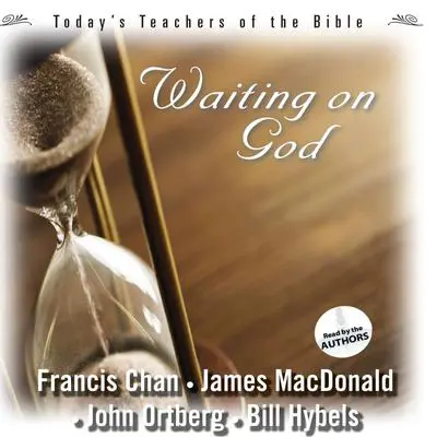 Waiting On God Audibook, by John Ortberg