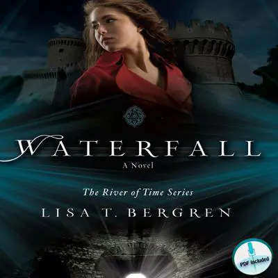 Waterfall: A Novel Audibook, by Lisa T. Bergren