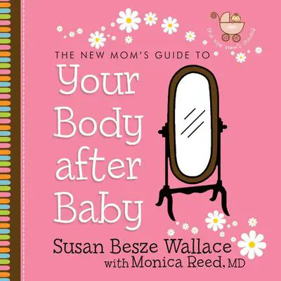 Your Body After Baby Audibook, by Susan Besze Wallace