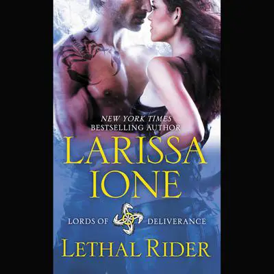 Lethal Rider Audibook, by Larissa Ione