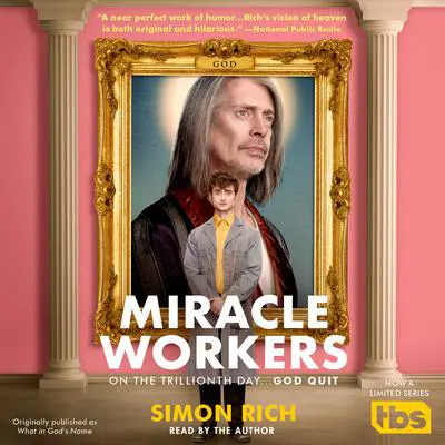 Miracle Workers: A Novel Audibook, by Simon Rich
