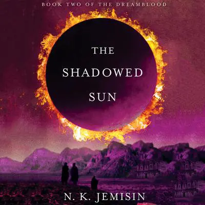 The Shadowed Sun Audibook, by N. K. Jemisin
