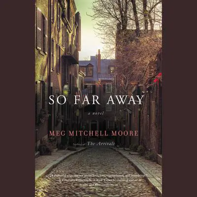 So Far Away: A Novel Audibook, by Meg Mitchell Moore