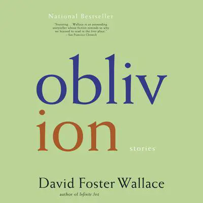 Oblivion: Stories Audibook, by David Foster Wallace