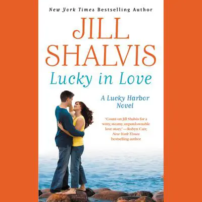 Lucky in Love Audibook, by Jill Shalvis