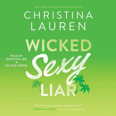 Wicked Sexy Liar Audibook, by Christina Lauren