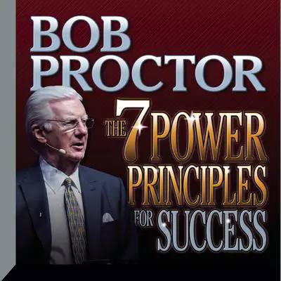 The 7 Power Principles for Success Audibook, by Bob Proctor