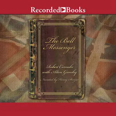 The Bell Messenger Audibook, by Robert Cornuke