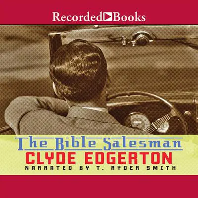 The Bible Salesman: A Novel Audibook, by Clyde Edgerton