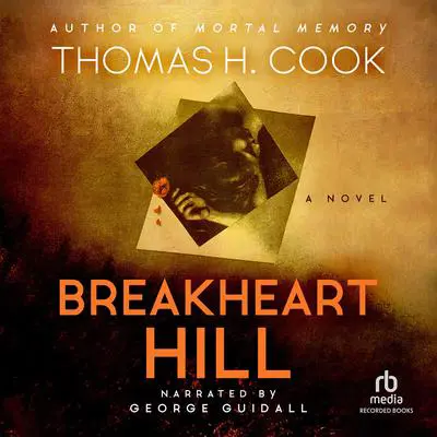 Breakheart Hill Audibook, by Thomas H. Cook