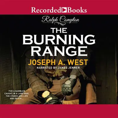 Ralph Compton The Burning Range Audibook, by Joseph A. West