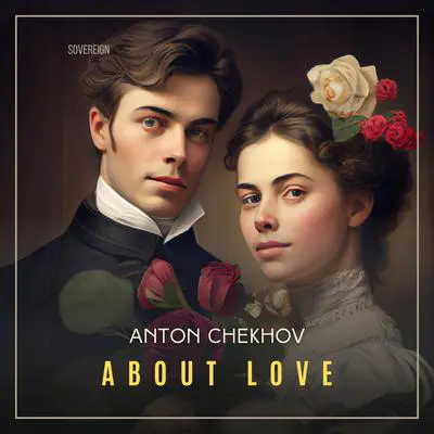 About Love Audibook, by Anton Chekhov