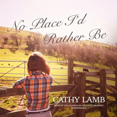 No Place I’d Rather Be Audibook, by Cathy Lamb