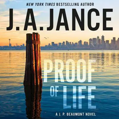 Proof of Life: A J. P. Beaumont Novel Audibook, by J. A. Jance