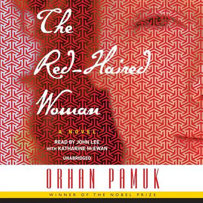 The Red-Haired Woman: A novel Audibook, by Orhan Pamuk